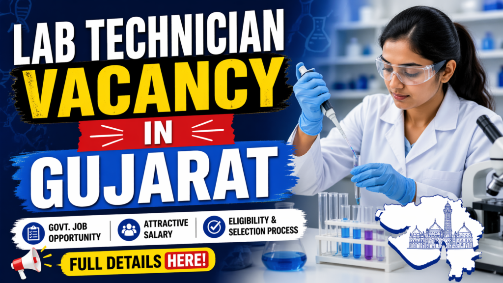 Lab Technician Vacancy in Gujarat 2026: Stable Government Job with ₹40,800 Salary