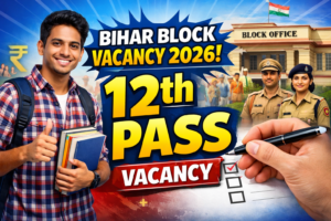 bihar block vacancy 2026 12th pass