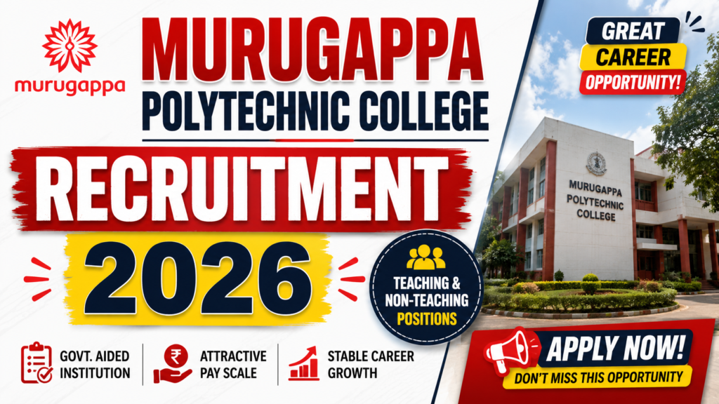 murugappa polytechnic college recruitment 2026