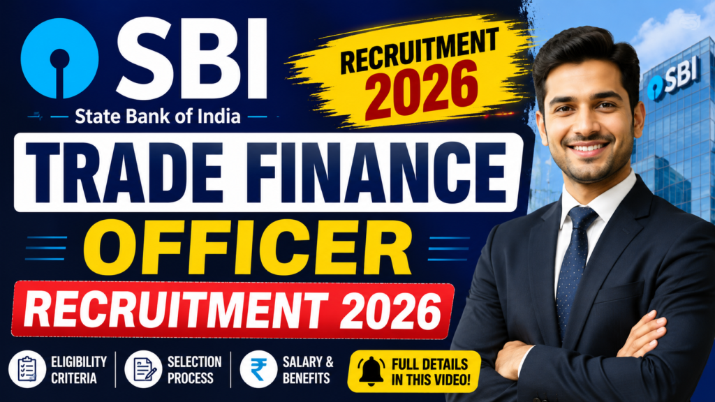 SBI Trade Finance Officer Recruitment 2026: 100 Vacancies Open – Apply by June 2!
